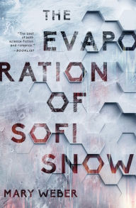 Title: The Evaporation of Sofi Snow, Author: Mary Weber