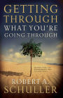 Getting Through What You're Going Through: Comfort, Hope, and Encouragement from the Twenty-Third Psalm