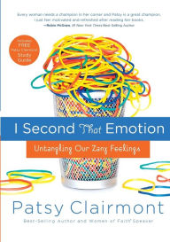 Title: I Second That Emotion: Untangling Our Zany Feelings, Author: Patsy Clairmont