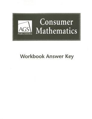 Consumer Mathematics Workbook Answer Key by AGS Secondary, Paperback