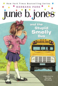 Junie B. Jones and the Stupid Smelly Bus (Junie B. Jones Series #1) (Turtleback School & Library Binding Edition)