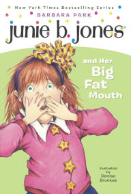 Junie B. Jones and Her Big Fat Mouth (Junie B. Jones Series #3) (Turtleback School & Library Binding Edition)