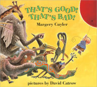 Title: That's Good! That's Bad! (Turtleback School & Library Binding Edition), Author: Margery Cuyler