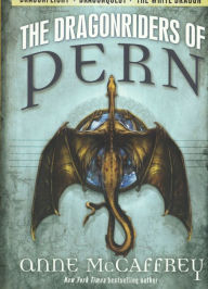 Title: The Dragonriders of Pern: Dragonflight; Dragonquest; The White Dragon, Author: Anne McCaffrey