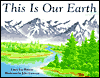 This Is Our Earth