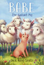 Babe, the Gallant Pig (Turtleback School & Library Binding Edition)