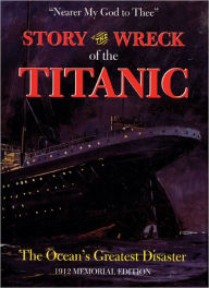 Story of the Wreck of the Titanic