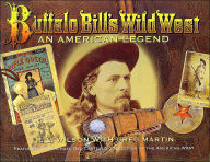 Buffalo Bill's Wild West: An American Legend