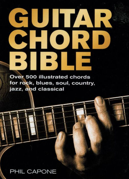 Guitar Chord Bible By Phil Capone Nook Book Ebook Barnes Noble