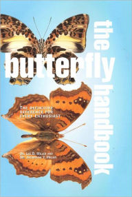 The Butterfly Handbook: The Definitive Reference for Every Enthusiast