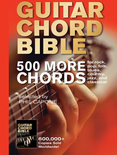 Guitar Chord Bible 500 More Chords By Book Sales Hardcover Barnes Noble