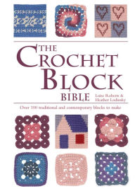 Title: Crochet Block Bible, Author: Brown