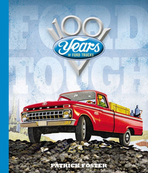 Ford Tough: 100 Years of Ford Trucks