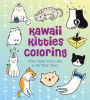 Kawaii Kitties Coloring: Color Super-Cute Cats in All Their Glory
