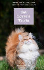 Cat Lovers Trivia: Weird and Wacky Facts about our Furry Friends