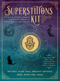 Title: Superstitions Kit: A Magical Journey through the Mystical World of Myths, Spells, and Legends, Author: D.R. McElroy