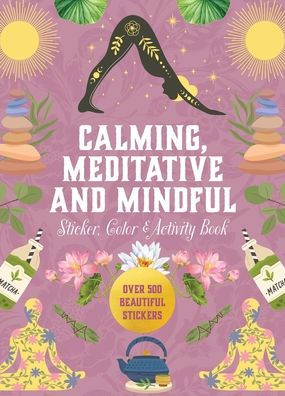 Calming, Medatative & Mindful Coloring Sticker & Activity Book