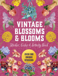 Title: Vintage Blossoms and Blooms Sticker, Color & Activity Book, Author: Chartwell Books