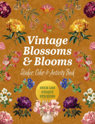 Title: Vintage Blossoms and Blooms Sticker, Color & Activity Book Stocking Stuffer, Author: Chartwell Books