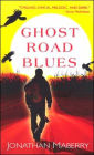 Ghost Road Blues (Pine Deep Trilogy #1)