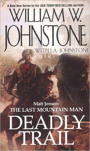Matt Jensen: The Last Mountain Man (Matt Jensen: The Last Mountain Man Series #1)
