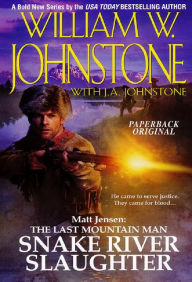 Snake River Slaughter (Matt Jensen: The Last Mountain Man Series #5)