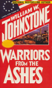 Title: Warriors from the Ashes (Ashes Series #31), Author: William W. Johnstone