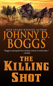 Title: The Killing Shot, Author: Johnny D. Boggs