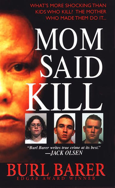 Mom Said Kill By Burl Barer 