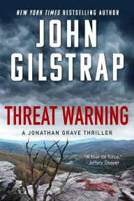 Title: Threat Warning (Jonathan Grave Series #3), Author: John Gilstrap