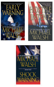 Title: Michael Walsh Bundle: Hostile Intent, Early Warning & Shock Warning, Author: Michael Walsh