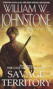 Savage Territory (Matt Jensen: The Last Mountain Man Series #4)