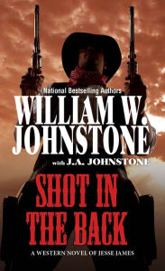 Title: Shot in the Back, Author: William W. Johnstone