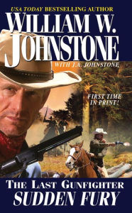 Sudden Fury (Last Gunfighter Series #20)