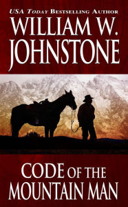 Title: Code of the Mountain Man, Author: William W. Johnstone
