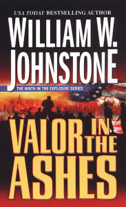 Title: Valor In The Ashes, Author: William W. Johnstone