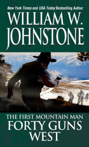 Title: Forty Guns West, Author: William W. Johnstone