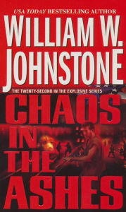 Title: Chaos in the Ashes, Author: William W. Johnstone