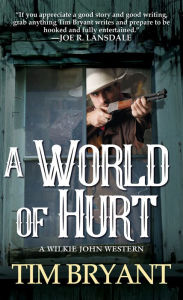 Title: A World of Hurt, Author: Tim Bryant