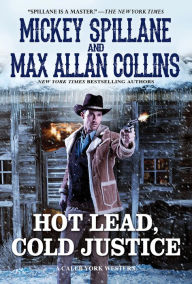 Title: Hot Lead, Cold Justice, Author: Mickey Spillane