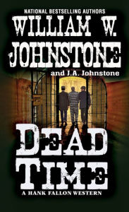 Download a book to my computer Dead Time by William W. Johnstone, J. A. Johnstone in English