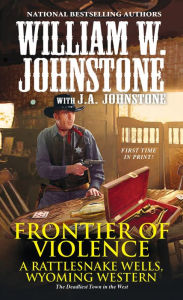 Title: Frontier of Violence, Author: William W. Johnstone