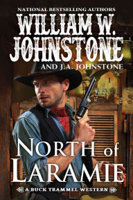 Title: North of Laramie, Author: William W. Johnstone