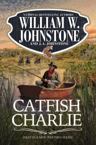 Title: Catfish Charlie, Author: William W. Johnstone