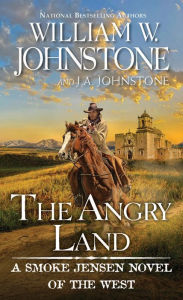 Title: The Angry Land, Author: William W. Johnstone