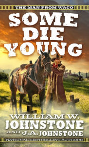 Title: Some Die Young, Author: William W. Johnstone