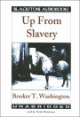 Up from Slavery: An Authoritative Text, Contexts and Composition History, Criticism
