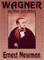 Wagner: As Man and Artist