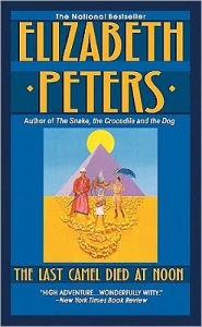 The Last Camel Died at Noon (Amelia Peabody Series #6)