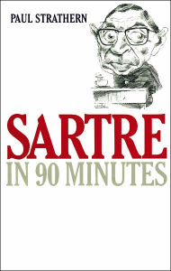 Title: Sartre in 90 Minutes, Author: Paul Strathern